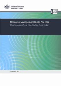 Resource Management Guide No. 405 Official International Travel - Use of the Best Fare of the Day FEBRUARY 2015  © Commonwealth of Australia 2014