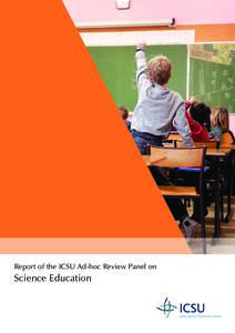 Report of the ICSU Ad-hoc Review Panel on  Science Education ICSU Founded in 1931, the International Council for Science (ICSU) is a non-governmental organization representing a global