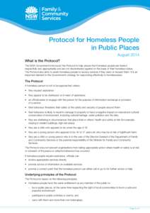 Protocol for Homeless People in Public Places August 2014 What is the Protocol? The NSW Government introduced the Protocol to help ensure that homeless people are treated respectfully and appropriately and are not discri