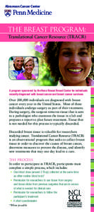 Abramson Cancer Center  The Breast Program: Translational Cancer Resource (TRACR)  A program sponsored by the Rena Rowan Breast Center for individuals