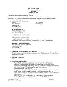 Mat Su State Parks Citizens Advisory Board Minutes October 10, 2012 The meeting was called to order by at 7:00 PM. A quorum of the Citizens Advisory Board was present and due notice had been published.