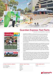 Guardian Express: Fast Facts Vibrant, cosmopolitan, upscale • GUARDIAN EXPRESS is distributed to homes and businesses in Perth’s inner city suburbs and up-market redevelopment areas.