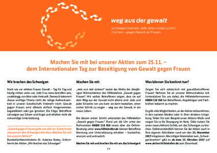 Machen Sie mit bei unserer Aktion zum 25.11. – dem Internationalen Tag zur Beseitigung von Gewalt gegen Frauen Wir brechen das Schweigen Machen Sie mit