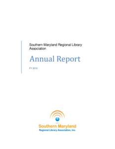 Southern Maryland Regional Library Association Annual Report FY 2012