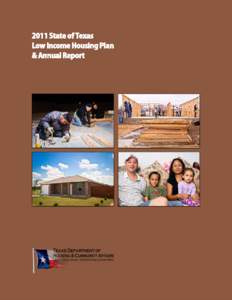 Cover – (left to right): (1) A family participating in the Bootstrap Loan Program through the Lower Valley Housing Corporation at an early stage of building their home, (2) Habitat for Humanity of San Antonio voluntee