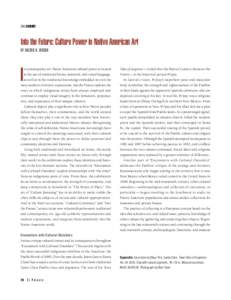 ON EXHIBIT  Into the Future: Culture Power in Native American Art BY VALERIE K. VERZUH  I
