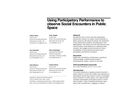 Using Participatory Performance to observe Social Encounters in Public Space Robyn Taylor  Peter Wright