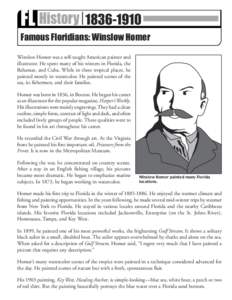 FL HistoryEarly 1800s Famous Floridians: Winslow Homer Winslow Homer was a self-taught American painter and