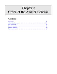 Chapter 8 Office of the Auditor General Contents Background . . . . . . . . . . . . . . . . . . . . . . . . . . . . . . . . . . . . . . . . . . . . . . . . . . Office role and relevance . . . . . . . . . . . . . . . . . 