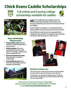 Chick Evans Caddie Scholarships Full tuition and housing college scholarships available for caddies M