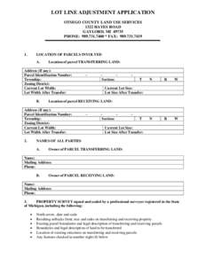 LOT LINE ADJUSTMENT APPLICATION OTSEGO COUNTY LAND USE SERVICES 1322 HAYES ROAD GAYLORD, MIPHONE:  * FAX: 