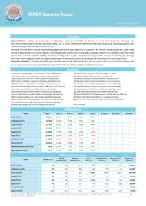 MENA Morning Report Wednesday, April 29, 2015 Overview Regional Markets: Leading markets yesterday were Dubai, Qatar, Kuwait and Saudi which rose 73, 14, 6 and 2 basis points respectively while Egypt, Bahrain, Oman and A