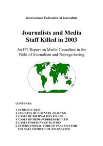 International Federation of Journalists  Journalists and Media Staff Killed in 2003 An IFJ Report on Media Casualties in the Field of Journalism and Newsgathering