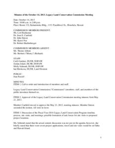 Minutes of the October 14, 2013, Legacy Land Conservation Commission Meeting Date: October 14, 2013 Time: 10:00 a.m. to 2:00 p.m. Place: Room 132, Kalanimoku Bldg., 1151 Punchbowl St., Honolulu, Hawaii COMMISSION MEMBERS