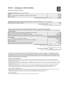 Berlin - Language & Area Studies Prices are in effect for Fall 2014 Semester Program Fee (invoiced by IES Abroad) Tuition  $15,940