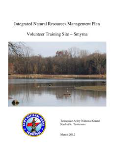 Integrated Natural Resources Management Plan Volunteer Training Site – Smyrna Tennessee Army National Guard Nashville, Tennessee