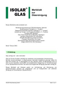 Merkblatt zur Glasreinigung Dieses Merkblatt wurde erarbeitet vom: Bundesinnungsverband des Glaserhandwerks, Hadamar