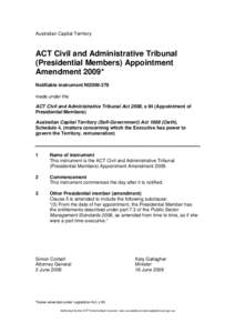 Australian Capital Territory  ACT Civil and Administrative Tribunal (Presidential Members) Appointment Amendment 2009* Notifiable instrument NI2009-279