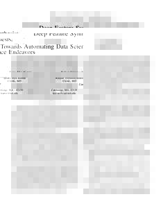 Deep Feature Synthesis: Towards Automating Data Science Endeavors James Max Kanter Kalyan Veeramachaneni