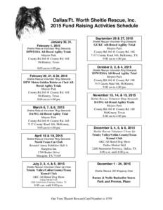 Dallas/Ft. Worth Sheltie Rescue, IncFund Raising Activities Schedule September 26 & 27, 2015 January 30, 31, February 1, 2015 Sheltie Rescue Volunteer Ring Stewards