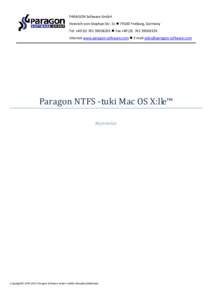 PARAGON Software GmbH Heinrich-von-Stephan-Str. 5c  79100 Freiburg, Germany Tel. +  Fax +Internet www.paragon-software.com  E-mail   Paragon NTFS 