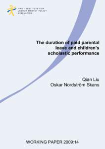 The duration of paid parental leave and children’s scholastic performance Qian Liu Oskar Nordström Skans