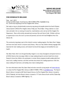 NEWS RELEASE North Olympic Library System 2210 South Peabody Street Port Angeles, WA[removed]FOR IMMEDIATE RELEASE