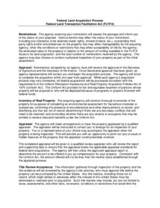 Federal Land Acquisition Process   Federal Land Transaction Facilitation Act (FLTFA) Nominations: The agency receiving your nomination will assess the package and inform you