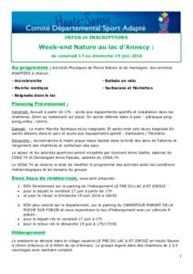 INFOS et INSCRIPTIONS  Week-end Nature au lac d’Annecy : du vendredi 17 au dimanche 19 juinAu programme : Activités Physiques de Pleine Nature et de montagne: des activités