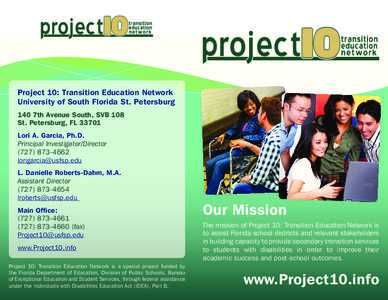 Project 10: Transition Education Network University of South Florida St. Petersburg 140 7th Avenue South, SVB 108 St. Petersburg, FL[removed]Lori A. Garcia, Ph.D. Principal Investigator/Director