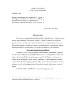 STATE OF VERMONT PUBLIC SERVICE BOARD Docket No[removed]Petition of Jerome Shedd and Lindi Bortney vs. Verizon New England Inc., d/b/a Verizon Vermont, in re: billing dispute concerning charges for telephone service