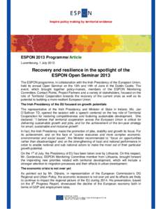 Inspire policy making by territorial evidence  ESPON 2013 Programme/Article Luxembourg, 1 July[removed]Recovery and resilience in the spotlight of the