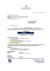 Veracruz, Ver. A 10 de Julio de[removed]Lic. Miguel Ángel Zamudio Abdala Director CENTRO DE INVESTIGACION DE DIFUSION DEL DANZON Tel[removed]