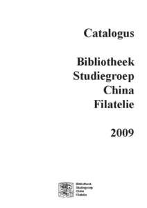 Catalogus Bibliotheek Studiegroep China Filatelie 2009