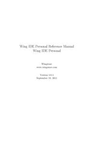 Wing IDE Personal Reference Manual Wing IDE Personal Wingware www.wingware.com Version 4.0.4