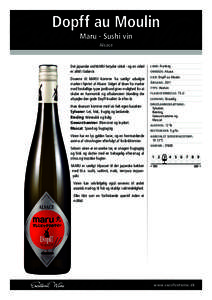 Dopff au Moulin Maru - Sushi vin Alsace Det japanske ord MARU betyder cirkel - og en cirkel er altid i balance.