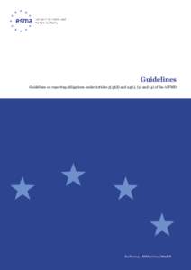 Guidelines Guidelines on reporting obligations under Articles 3(3)(d) and 24(1), (2) and (4) of the AIFMD | ESMA/2014/869EN  V.