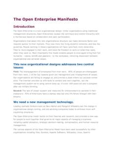 The Open Enterprise Manifesto Introduction The Open Enterprise is a new organizational design. Unlike organizations using traditional management structures, Open Enterprises replace the command and control hierarchy with