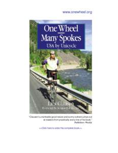 www.onewheel.org  “Clausen’s unsinkable good nature and sunny outlook jumps out at readers from practically every line of his book.” Publishers Weekly >>Click here to order the complete book<<.