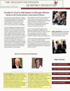 Updates and announcements about the BioLogos mission to harmonize science and faith  President’s Circle to Add Support to BioLogos Mission Members to offer financial assistance, counsel to Board of Directors Since Dr. 