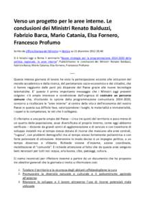 Verso un progetto per le aree interne. Le conclusioni dei Ministri Renato Balduzzi, Fabrizio Barca, Mario Catania, Elsa Fornero, Francesco Profumo Scritto da Ufficio Stampa del Ministro in Notizie su 15 dicembre: