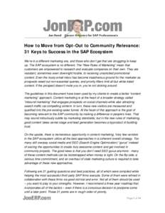 How to Move from Opt-Out to Community Relevance: 31 Keys to Success in the SAP Ecosystem We’re in a different marketing era, and those who don’t get that are struggling to keep up. The SAP ecosystem is no different. 