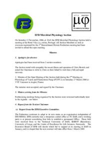 EFB Microbial Physiology Section On Saturday 13 November, 2004, at 10:45 the EFB Microbial Physiology Section held a meeting at the Hotel Vila Gale in Tavira, Portugal. All Section Members as well as everyone registered 