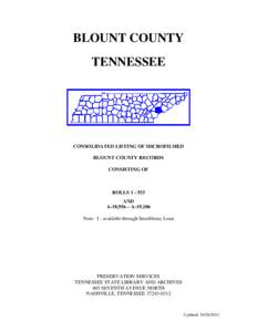 BLOUNT COUNTY TENNESSEE CONSOLIDATED LISTING OF MICROFILMED BLOUNT COUNTY RECORDS CONSISTING OF