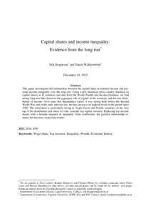 Capital shares and income inequality: Evidence from the long run* Erik Bengtsson † and Daniel Waldenström ‡ December 18, 2015