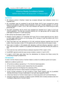 Influenza Weekly Surveillance Bulletin Northern Ireland, Week[removed]January 2015 – 01 February[removed]Summary  GP Influenza activity in Northern Ireland has increased although most indicators remain at a moderate lev