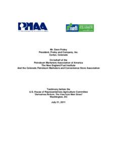 Mr. Dave Fraley President, Fraley and Company, Inc. Cortez, Colorado On behalf of the Petroleum Marketers Association of America The New England Fuel Institute