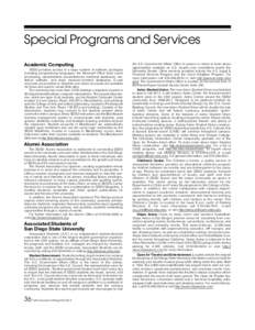 Special Programs and Services Academic Computing SDSU provides access to a large number of software packages including programming languages, the Microsoft Office Suite (word processing, spreadsheets, presentations), rel