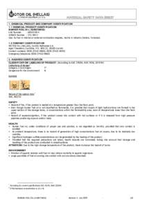 1. CHEMICAL PRODUCT AND COMPANY IDENTIFICATION 1.1 CHEMICAL PRODUCT IDENTIFICATION BUNKER FUEL OIL (SUBSTANCE) CAS Number : [removed]EINECS Number : [removed]