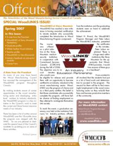 SPECIAL WoodLINKS ISSUE! Spring 2007 In This Issue: • A note from the President • WoodLINKS at Stony Mountain Penitentiary